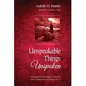 Unspeakable Things Unspoken