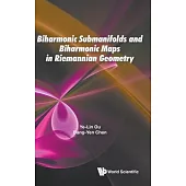 Biharmonic Submanifolds and Biharmonic Maps in Riemannian Geometry
