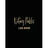 Notary Public Log Book: Notary Public Records Logbook Notarial Acts Records Events Book - Public Notary Journal To Log Notarial Acts.