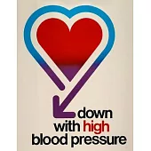 Down With High Blood Pressure: Blood Pressure Tracker - Hypertension Log - Silent Killer Logbook - Systolic Diastolic Measurement - Blood Sugar Track