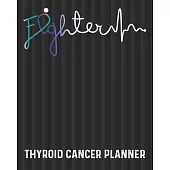 Thyroid Cancer Planner: Yearly & Weekly Organizer, To Do Lists, Notes Thyroid Cancer Journal Notebook (8x10), Thyroid Cancer Books, Thyroid Ca