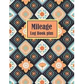 Mileage Log Book plus: Gas Mileage Tracker Book: Vehicle Mileage Journal: Mileage Counter For Car