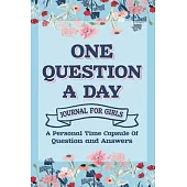 One Question A Day A Personal Time Capsule Q & A A Day Journal: One Line A Day Journal Hardcover -Question And Answer Journal , Journal For Girls
