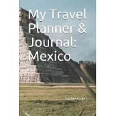 My Travel Planner & Journal: Mexico