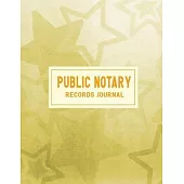Public Notary Records Journal: Notary Public Records Logbook Notarial Acts Records Events Book - Public Notary Journal To Log Notarial Acts.
