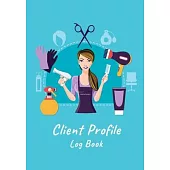 Customer client profile log book: Hair stylist client profile book tracking