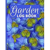 Garden Log Book: Blue Violet Colour Garden Planting Journal, Gardener Logbook To Record, Track Plants and Projects