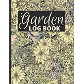 Garden Log Book: Floral Garden Planting Journal, Gardener Logbook To Record, Track Plants and Projects
