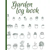 Garden Log Book: White Colour With Plants Garden Planting Journal, Gardener Logbook To Record, Track Plants and Projects