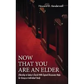 Now That You Are an Elder