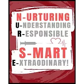 Nurturing Understanding Responsible Smart Extraordinary: Journal and Notebook for Nurse - Lined Journal Pages, Perfect for Journal, Writting and Notes