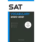 SAT Official Vocabulary 2020-2021: All Words You Should Know for SAT Writing/Essay Part. SAT Prep 2020/ SAT Study Guide 2020 Edition