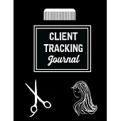 Client Tracking Journal: Hair Salon Appointment Books for Salons Tracking Journal for hair stylist, nail tech, makeup artist (Planner Salon App