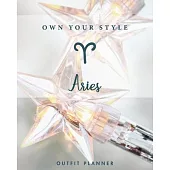 Own your style. Aries. Outfit Planner: Plan your outfit with this planner and have tons of fun choosing the style of the clothes in your wardrobe. Per