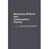 Monetary Reform and Cooperation Theory