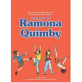 The Art of Ramona Quimby: Sixty-Five Years of Illustrations from Beverly Cleary’’s Beloved Books