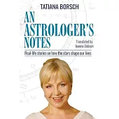 An Astrologer’’s Notes: Real-life stories on how the stars shape our lives