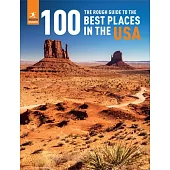 The Rough Guide to the 100 Best Places in the USA