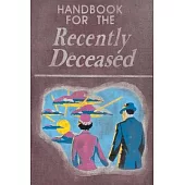 Handbook For The Recently Deceased