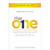 The One Leader Guide: Reaching the Lost with the Love of Christ