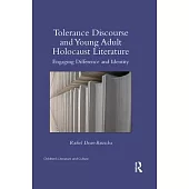 Tolerance Discourse and Young Adult Holocaust Literature: Engaging Difference and Identity