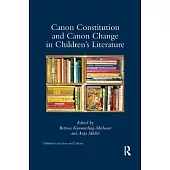 Canon Constitution and Canon Change in Children’’s Literature