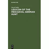 Lexicon of the Mediaeval German Hunt