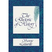 The Rhetoric of History