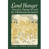 Land Hunger: David Payne and The Oklahoma Boomers