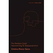 The Restless Dead: Necrowriting and Disappropriation