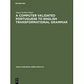 A computer validated Portuguese to English transformational grammar