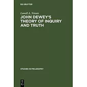 John Dewey’’s theory of inquiry and truth