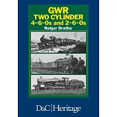 Great Western Railway Two Cylinder 4-6-0’’s and 2-6-0’’s