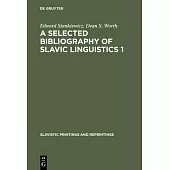 A selected bibliography of Slavic linguistics 1