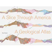 A Slice Through America: A Geological Atlas