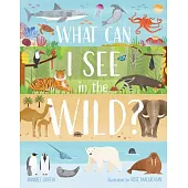 What Can I See?: A Stickmen’’s Spot and Guide to Under the Sea, in the Desert, on the Farm and in the Jungle