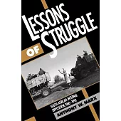 Lessons of Struggle: South African Internal Opposition, 1960-1990