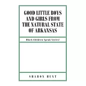 Good Little Boys and Girls from the Natural State of Arkansas
