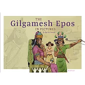 The Gilgamesh Epos in Pictures