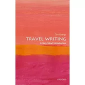 Travel Writing: A Very Short Introduction