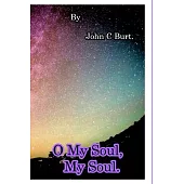 O My Soul, My Soul.