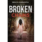 Broken Chains: A gripping emotional page turner that you would not be able to put down