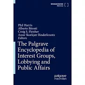 The Palgrave Encyclopedia of Interest Groups, Lobbying and Public Affairs