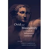 Ovid and Masculinity in English Renaissance Literature