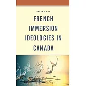 French Immersion Ideologies in Canada