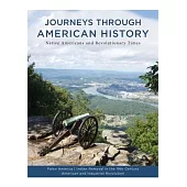 Journeys Through American History: Volume I: Native Americans and Revolutionary Times