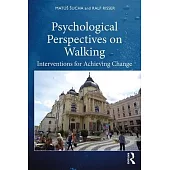 Psychological Perspectives on Walking: Interventions for Achieving Change