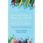 Assessing Intelligence in Children and Adolescents: A Practical Guide for Evidence-Based Assessment