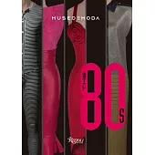 The ’’80s: Museo de la Moda