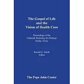 The Gospel of Life and the Vision of Health Care